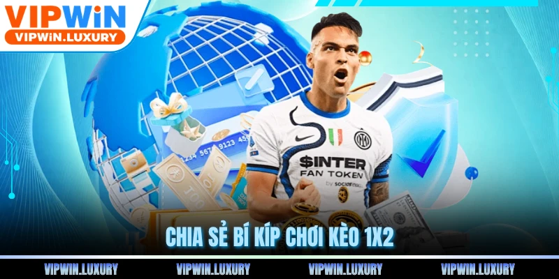Chia sẻ bí kíp chơi kèo 1x2