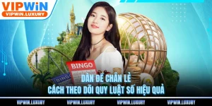 Dàn Đề Chẵn Lẻ - Cách Theo Dõi Quy Luật Số Hiệu Quả