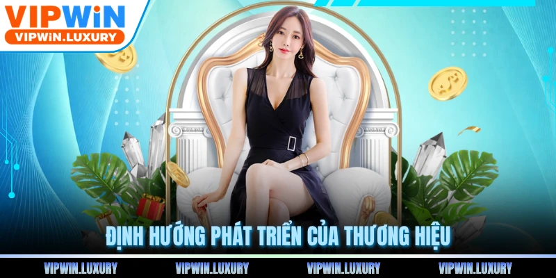 Định hướng phát triển của thương hiệu