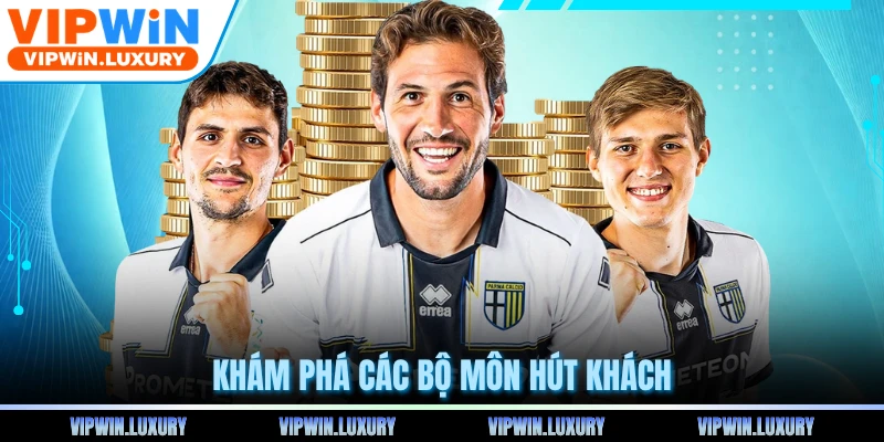 Khám phá các bộ môn hút khách