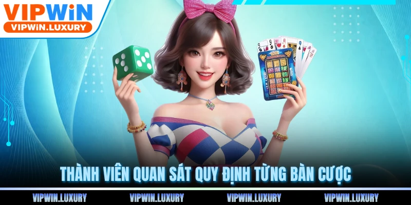 Thành viên quan sát quy định từng bàn cược