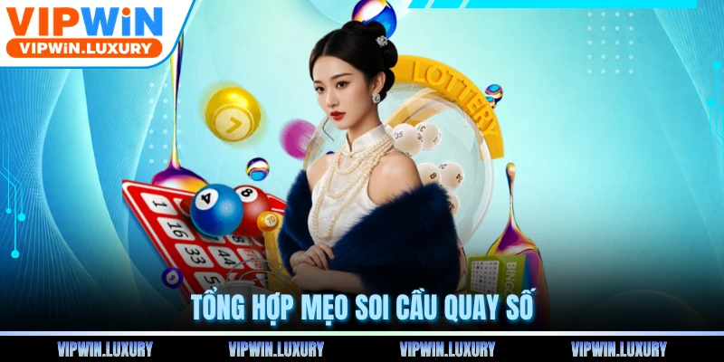 Tổng hợp mẹo soi cầu quay số