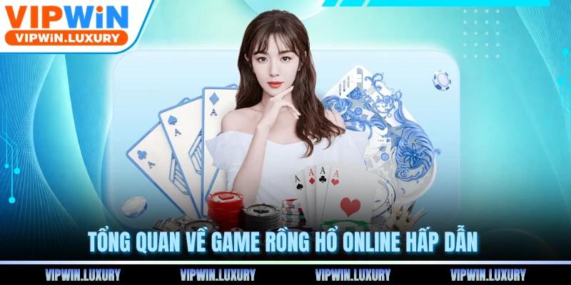 Tổng quan về game rồng hổ online hấp dẫn